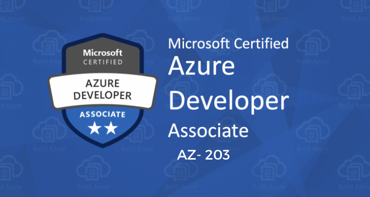 Microsoft Azure AZ- 203 Exam