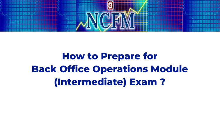 NCFM Back Office operations Exam