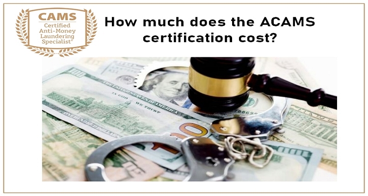 How much does the ACAMS Certification cost?