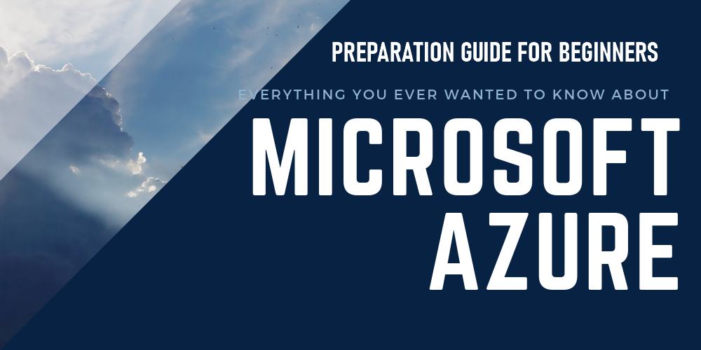 Preparation Guide for Beginners Micorosoft Azure