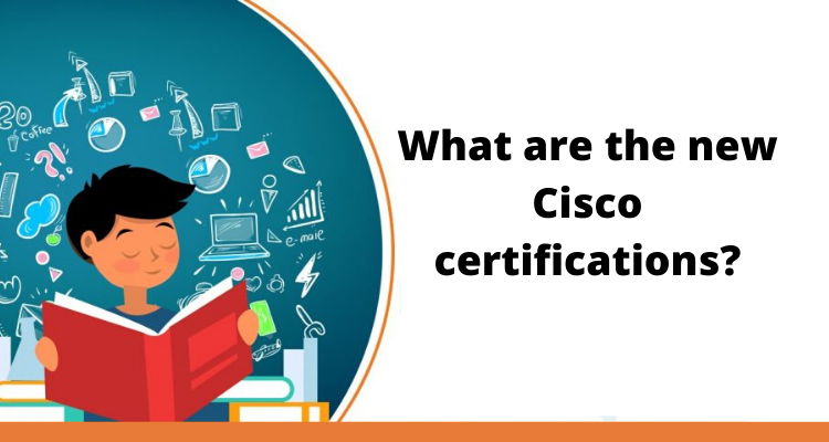 What are the new Cisco certifications?