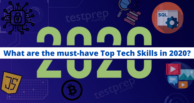 What are the must-have Top Tech Skills in 2020