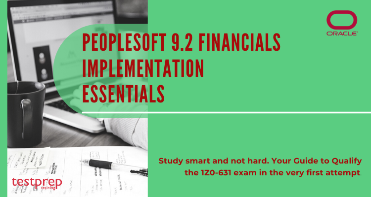 PeopleSoft 9.2 Financials Implementation Essentials (1Z0-631)