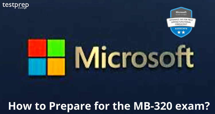 How-to-Prepare-for-the-MB-320-exam