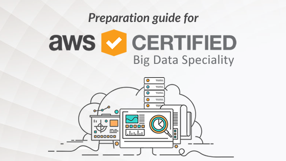AWS Certified Big Data Specialty exam