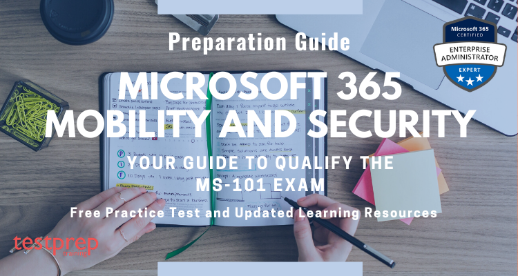 MS -101, Microsoft 365 Mobility and Security