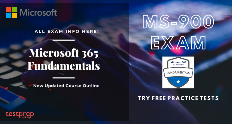 Microsoft 365 Fundamentals, MS-900 Exam