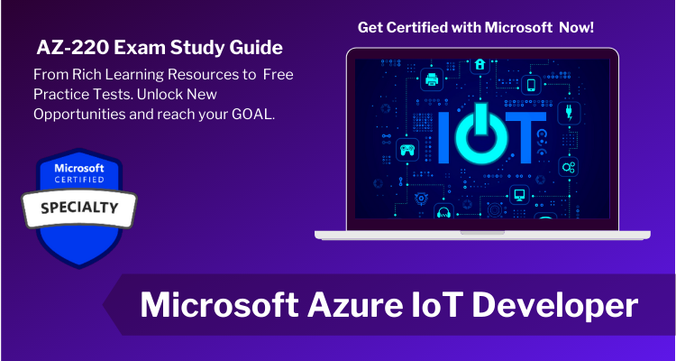 Microsoft Azure IoT Developer: AZ-220 Exam