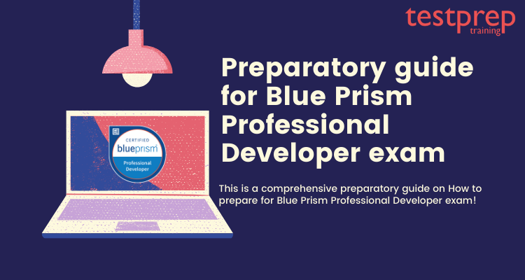 How to prepare for Blue Prism Professional Developer exam