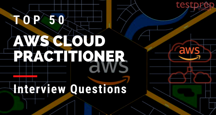 Top 50 AWS Cloud Practitioner interview questions