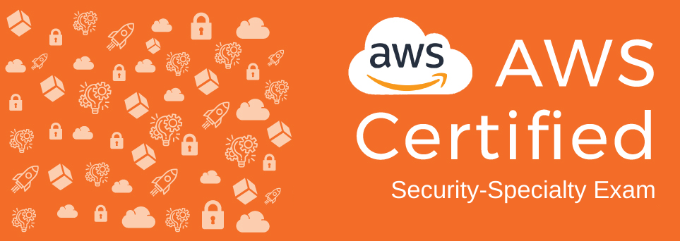 Overview of AWS Certified Security-Specialty Exam
