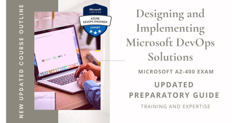 Designing and Implementing Microsoft DevOps Solutions, AZ-400