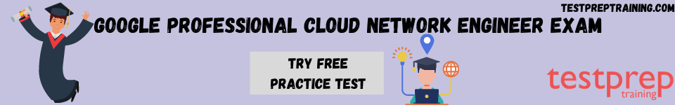 Professional Cloud Network Engineer tests