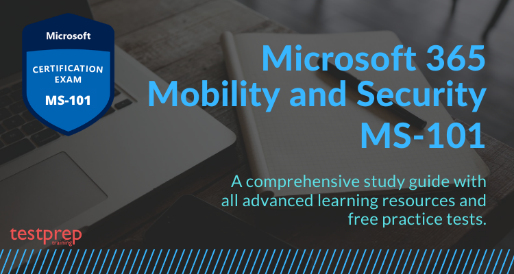 Microsoft 365 Mobility and Security (MS-101)