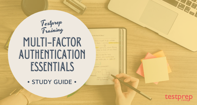 Preparing for Multi-Factor Authentication Essentials Exam