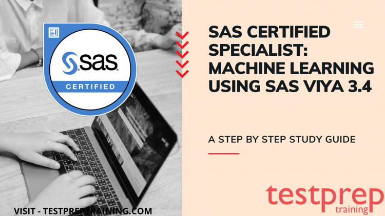 SAS Certified Specialist_ Machine Learning Using SAS Viya 3.4