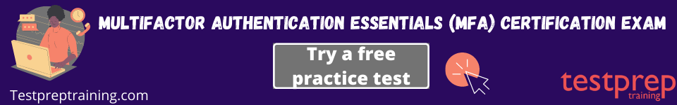 Multi-factor Authentication Essentials (MFA) exam free practice test
