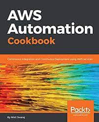 AWS Automation Cookbook: Continuous Integration and DevOps