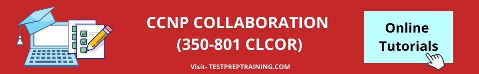 Cisco 350-801 CLCOR Exam Online Tutorial