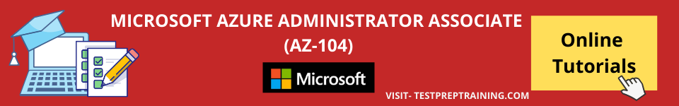 Microsoft AZ-104 online tutorials