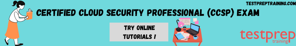 Certified Cloud Security Professional (CCSP) Exam online tutorials