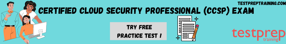 Certified Cloud Security Professional (CCSP) Exam free practice test