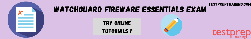 WatchGuard Fireware Essentials Exam online tutorials