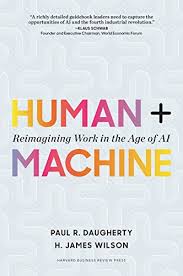 Human + Machine: Reimagining Work in the Age of AI eBook: Daugherty, Paul R.,  Wilson, H. James