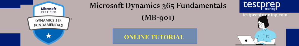 Microsoft Dynamics 365 Fundamentals (MB-901) Online Tutorial