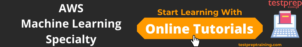AWS Machine Learning Specialty Online Tutorial