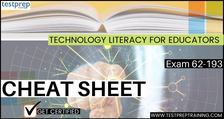 Technology Literacy for Educators (62-193) Cheat Sheet