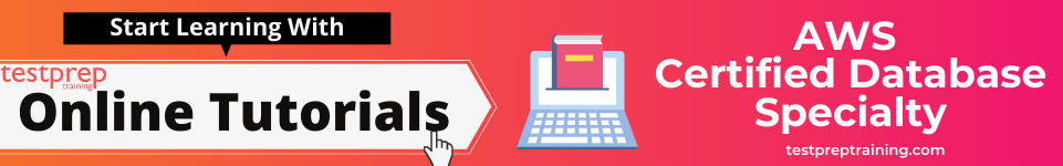 AWS Certified Database Specialty  online tutorials 
