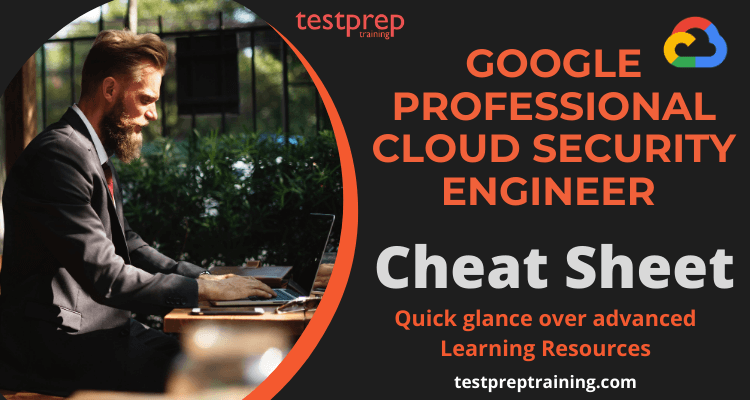 Google Professional Cloud Security Engineer Cheat Sheet