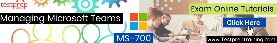 Managing Microsoft Teams MS-700 tutorial