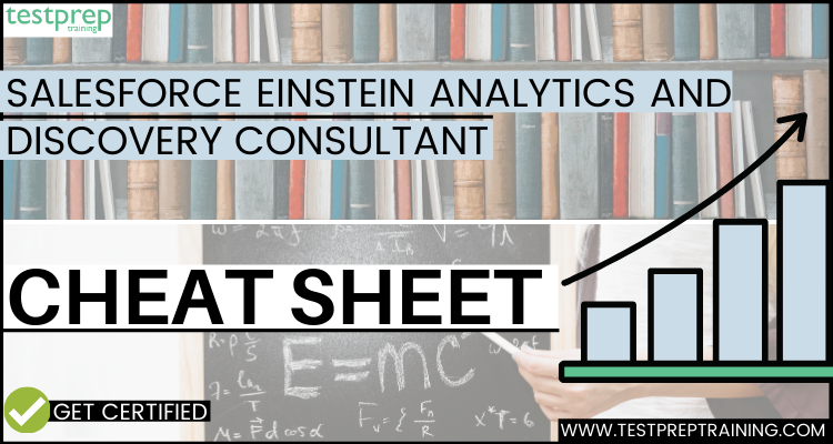 Salesforce Einstein Analytics and Discovery Consultant cheat sheet