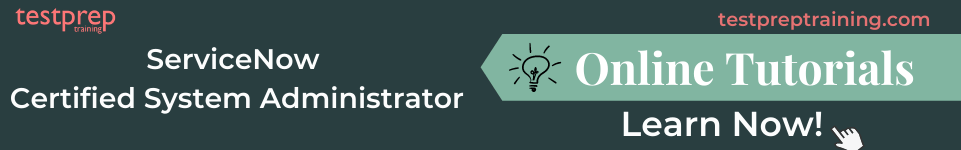 ServiceNow Certified System Administrator Online Tutorial