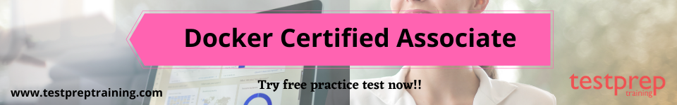 Docker Certified Associate free practi ce test