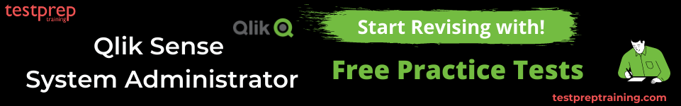 Qlik Sense System Administrator free practice tests