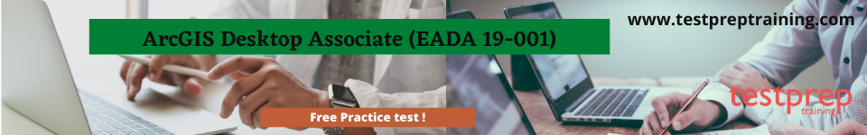 ArcGIS Desktop Associate (EADA 19-001) free practice test