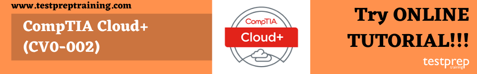 CompTIA Cloud+ (CV0-002) online tutorial