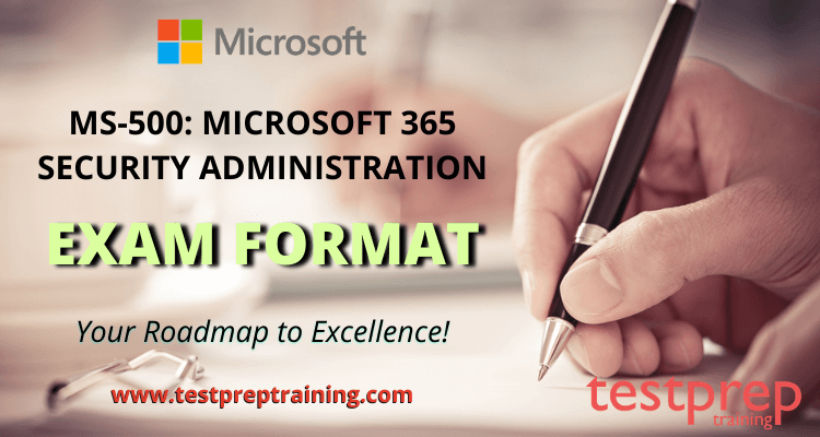 Microsoft: MS-500 Exam Format