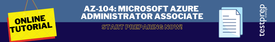 AZ-104: Microsoft Azure Administrator Associate online tutorial