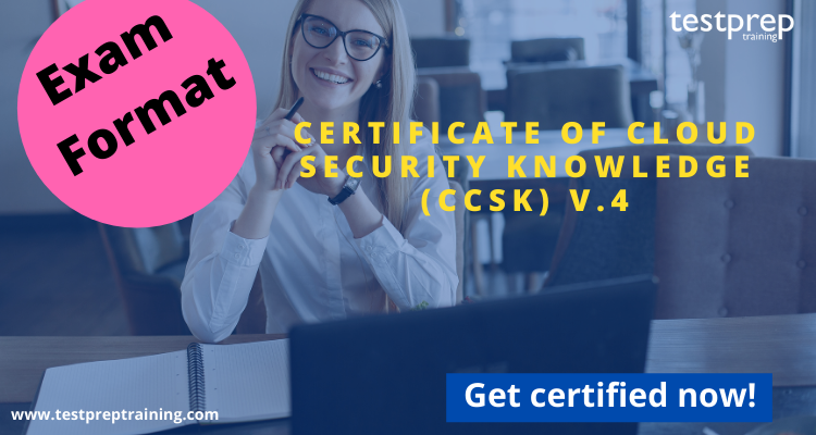 Certificate of Cloud Security Knowledge (CCSK) V.4 exam format