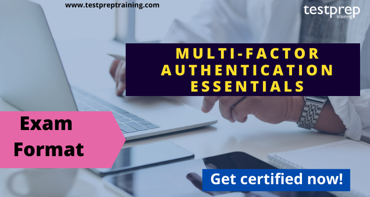 Multi-Factor Authentication Essentials exam format