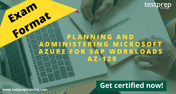 Planning and Administering Microsoft Azure for SAP Workloads AZ-120 exam format