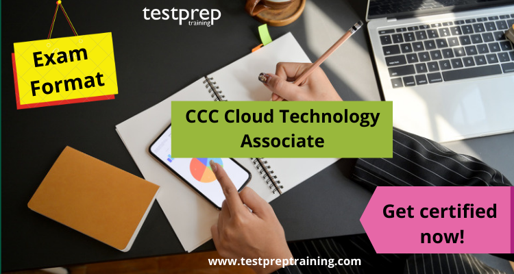 CCC Cloud Technology Associate exam format