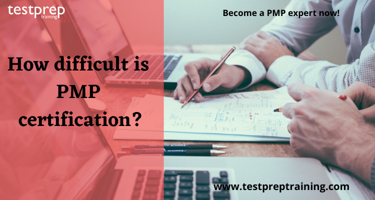 How difficult is PMP certification?