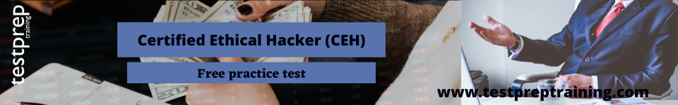 Certified Ethical Hacker (CEH) free practice test papers