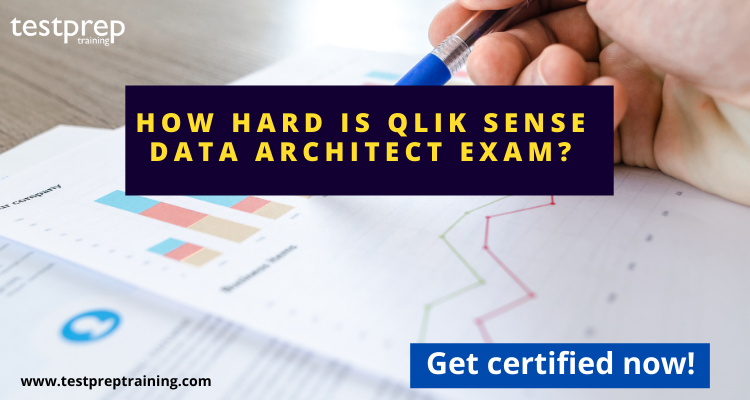 How hard is Qlik Sense Data Architect Exam?