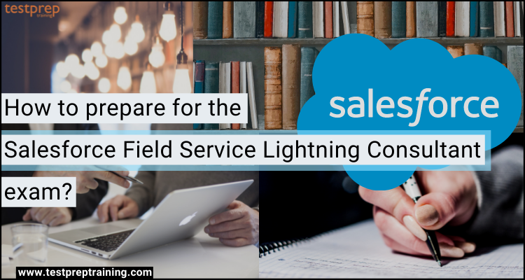 Salesforce Field Service Lightning Consultant exam